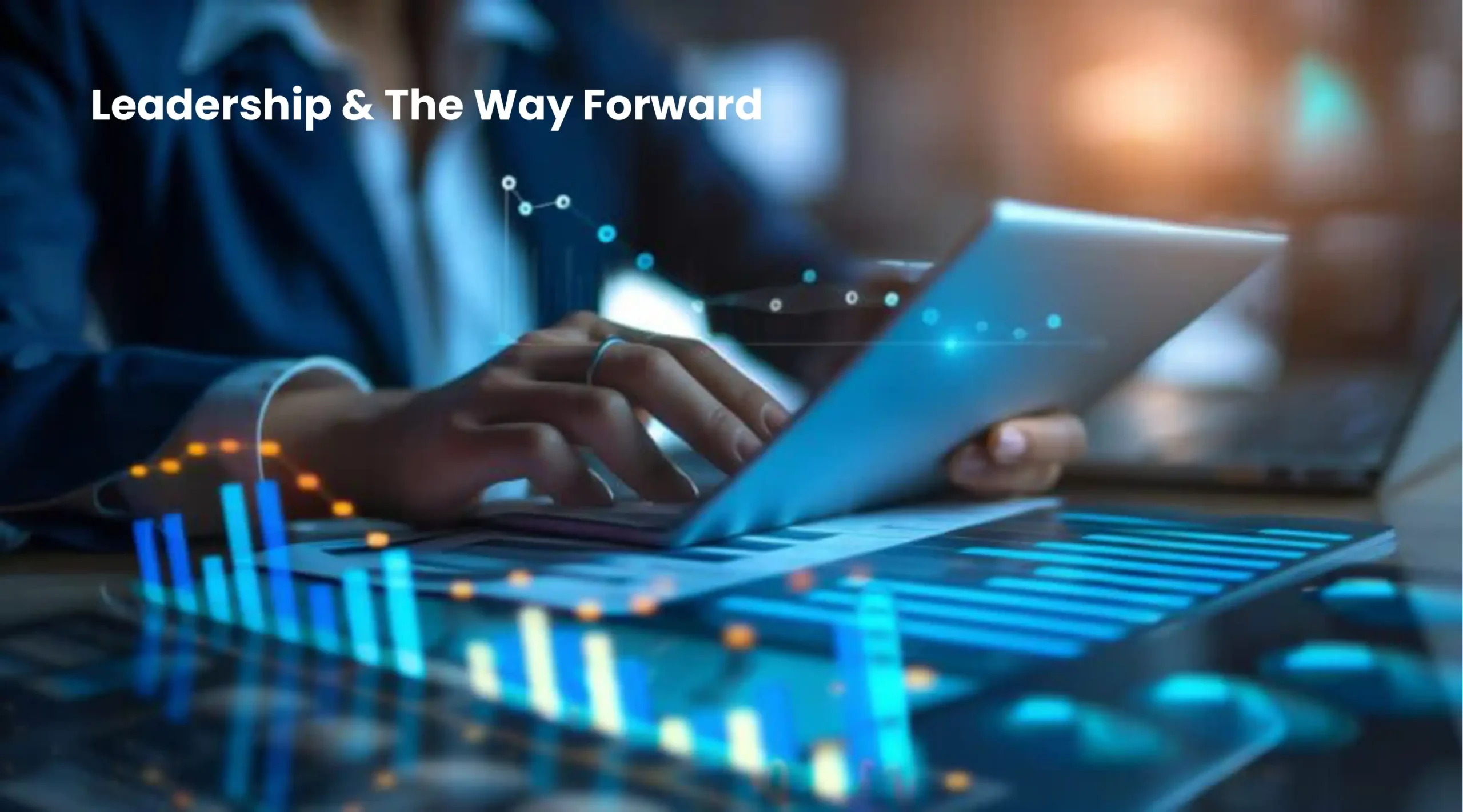 Leadership & The Way Forward